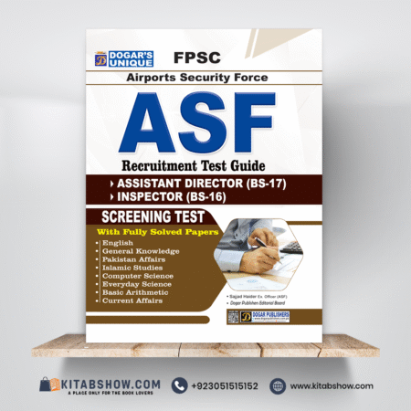 Airport Security Force ASF Recruitment Test Guide (for Assistant Director & Inspector) by Sajjad Haider Dogar Publishers