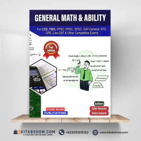General Mathematics & Ability GMA For CSS by Sabir Hussain and Rabia Saleem Study River Publications