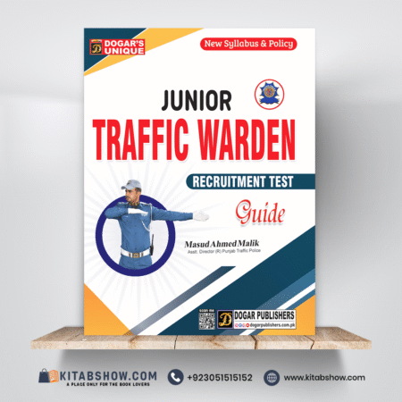 Junior Traffic Warden Recruitment Test Guide by Masud Ahmad Malik Dogar Publishers