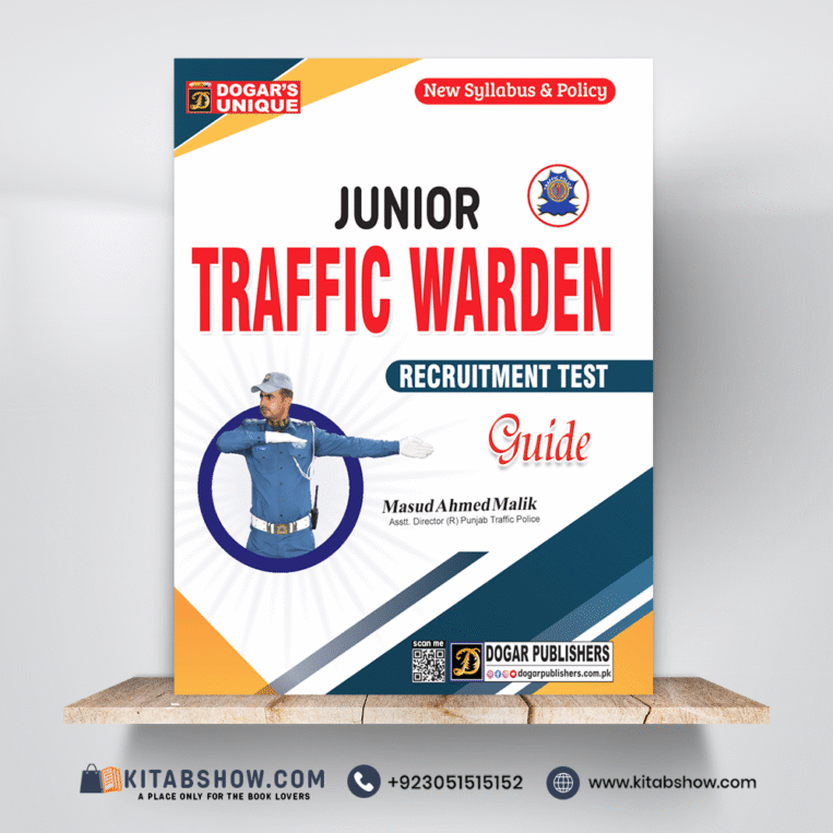 Junior Traffic Warden Recruitment Test Guide by Masud Ahmad Malik Dogar Publishers
