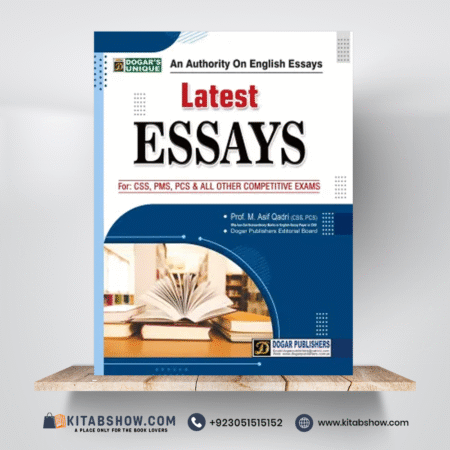 Latest Essays for CSS & PMS by Prof M Asif Qadri Dogar Publishers