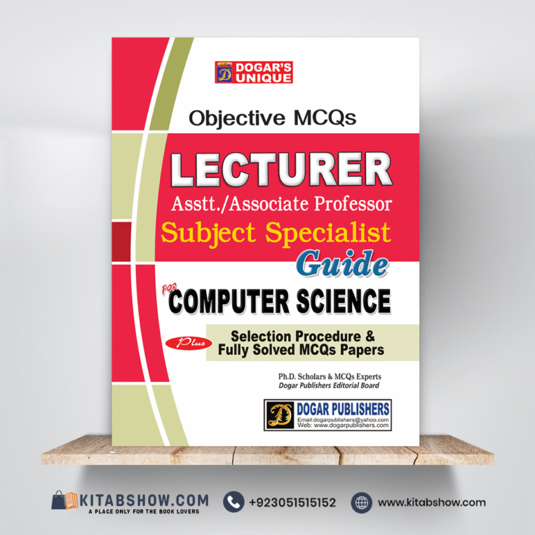 Lecturer Asstt./Associate Professor Subject Specialist Guide For Computer Science by Dogar Publishers