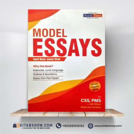 Model Essays for CSS & PMS by Syed Nasir Jamal Shah Jahangir's World Times JWT