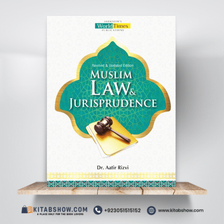 Muslim Law & Jurisprudence by Dr. Aatir Rizvi Jahangir's World Times JWT