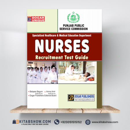 Specialized Healthcare & Medical Education Deptt Nurses Recruitment Test Guide by Balqees Begum & Amina Amir Dogar Publishers
