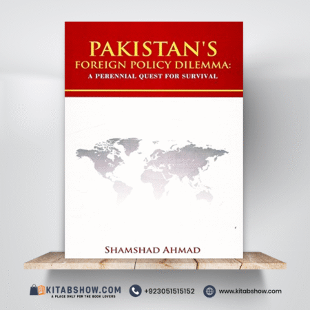 Pakistan's Foreign Policy Dilemma by Shamshad Ahmad Jahangir's World Times JWT