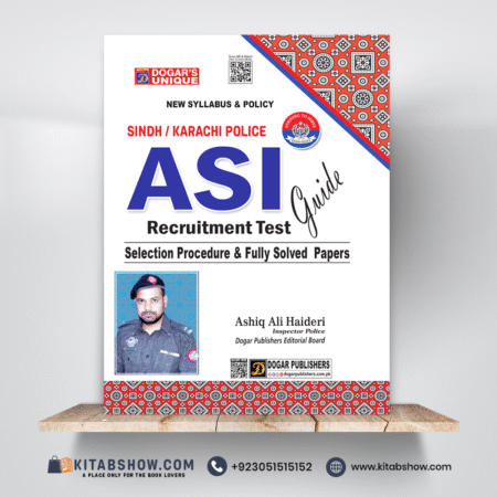 Sindh/Karachi ASI Recruitment Test Guide by Ashiq Ali Haideri Dogar Publishers