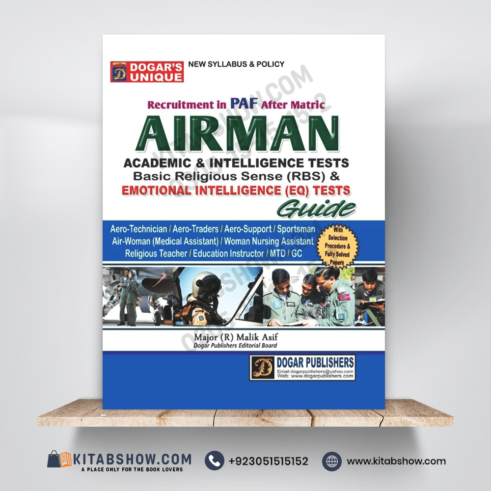 Airman Guide Recruitment in PAF After Matric by Major (R) Malik Asif Dogar Publishers