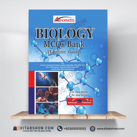 Biology Mcqs Bank (Lecturer Guide) by Dr. Iqra Imtiaz Advanced Publishers
