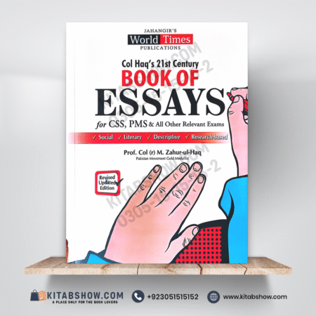Book of Essays for CSS & PMS by Prof. Col (R) M. Zahur-ul Haq Jahangirs World Times JWT