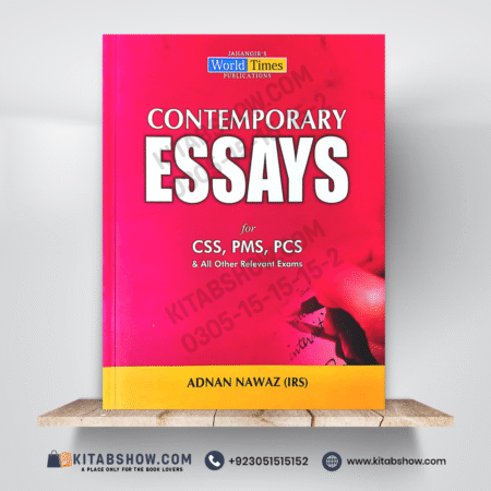 Contemporary Essays for CSS, PMS & PCS by Adnan Nawaz Jahanirs World Times JWT