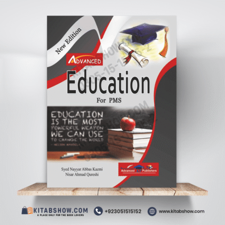 Education for PMS by Syed Nayyar Abbas Kazmi Advanced Publishers