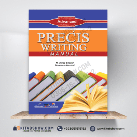 Precis Writing Manual by M. Imtiaz Hashmi Advanced Publishers