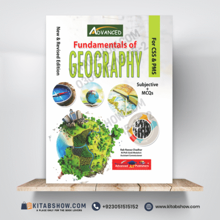 Fundamentals of Geography Subjective + MCQs by Rab Nawaz Chadhar Advanced Publishers