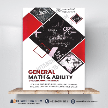 General Math & Ability 2nd Edition for CSS & PMS by M. Zeeshan Shaharyar Publishers