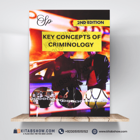 Key Concepts of Criminology 2nd Edition by Shaharyar Publishers