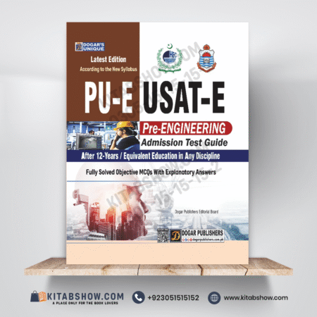 PU-E & USAT-E for Pre Engineering Admission Test Guide by Dogar Publishers