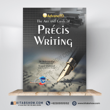 Precis Writing for CSS by Dr. Mehwish Riaz Advanced Publishers