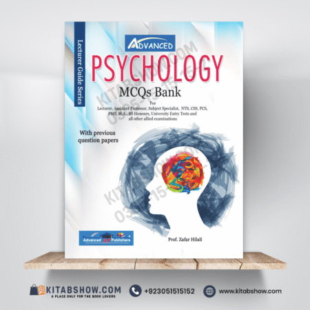 Psychology Mcqs Bank by Prof. Zafar Hilali Advanced Publishers
