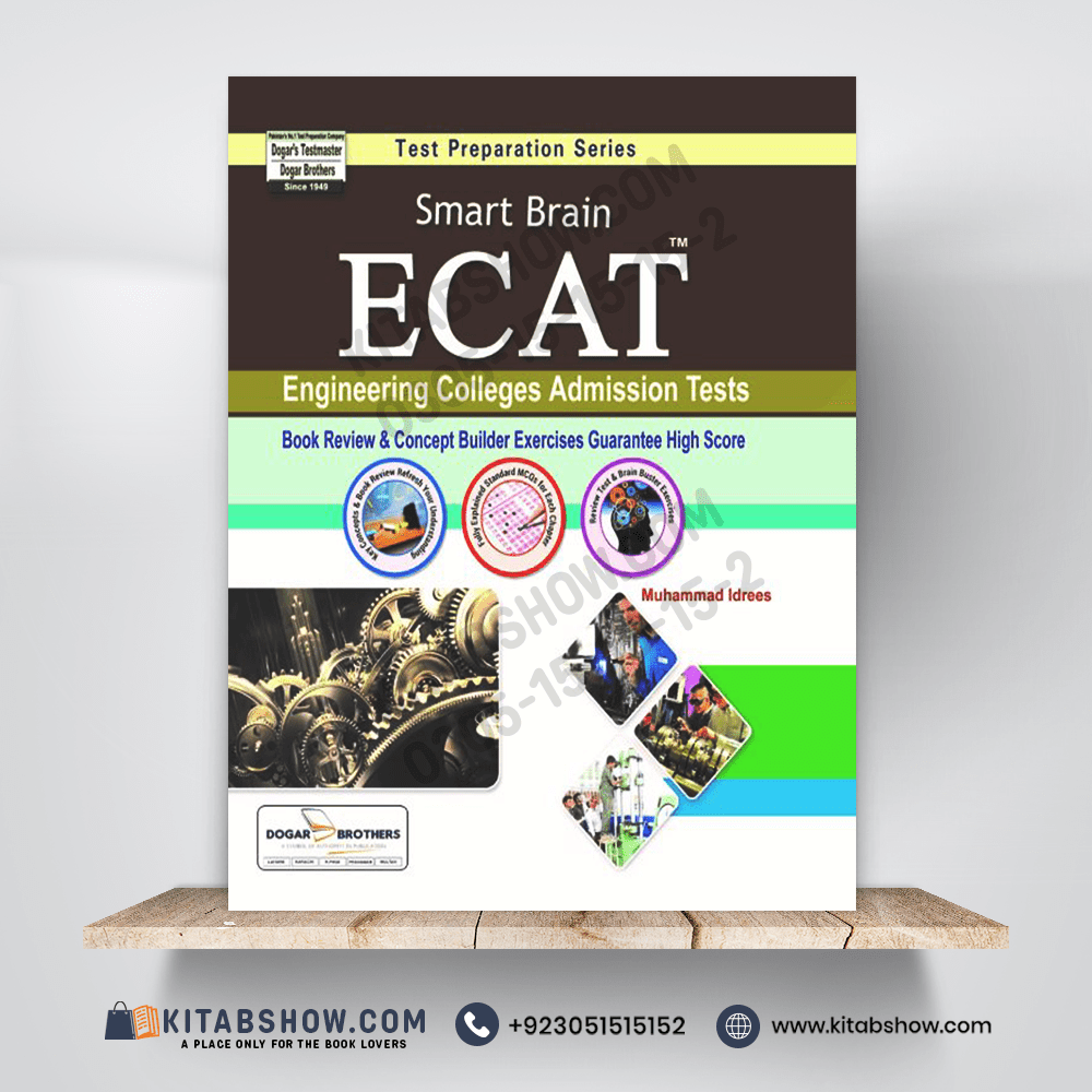ECAT Engineering Colleges Admission Test Guide by Muhammad Idrees Dogar Brothers